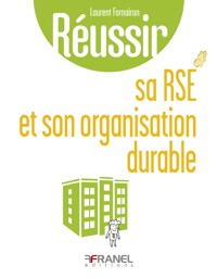 Réussir sa RSE et son organisation durable - Laurent Fornairon - ebook