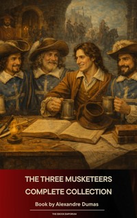 The Three Musketeers Complete Collection - Alexandre Dumas - ebook