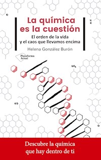 La química es la cuestión - Helena González Burón - ebook