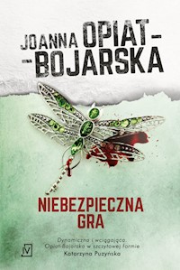Niebezpieczna gra - Joanna Opiat-Bojarska - książka