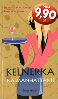 Kelnerka na Manhattanie - Heather MacDowell, Rose MacDowell - ebook