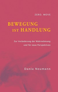 Bewegung ist Handlung - Dania Neumann - ebook