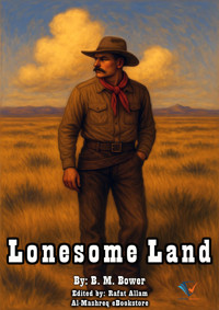 Lonesome Land - B.M. Bower - ebook