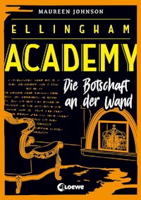 Ellingham Academy (Band 3) - Die Botschaft an der Wand - Maureen Johnson - ebook