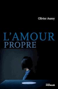 L'Amour propre - Olivier Auroy - ebook
