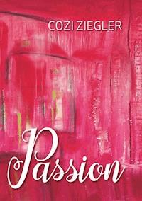 Passion - Cozi Ziegler - ebook