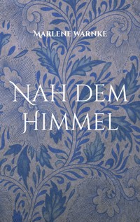 Nah dem Himmel - Marlene Warnke - ebook