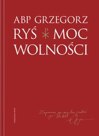 Moc wolności - kard. Grzegorz Ryś  - książka