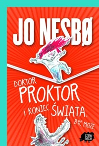 Doktor Proktor i koniec świata Być może - Jo Nesbo - książka