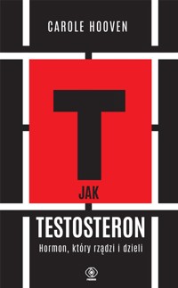 T jak TESTOSTERON - Hooven Carole - książka