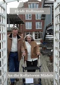 An die Rollatoren Mädels - Heidi Hollmann - ebook