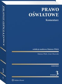 Prawo oświatowe Komentarz - Olszewski Artur, Mateusz Pilich - książka