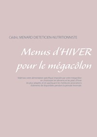 Menus d'hiver pour le mégacôlon - Menard Cédric - ebook
