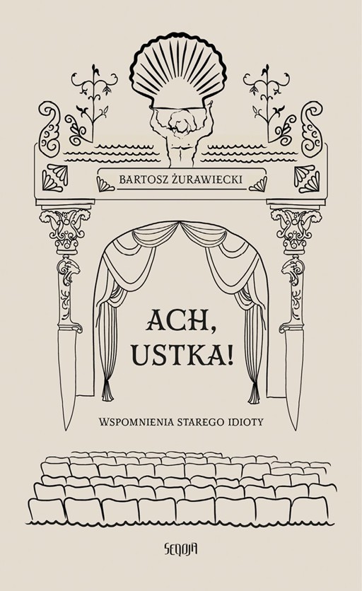 Okładka książki Ach, Ustka! Wspomnienia starego idioty