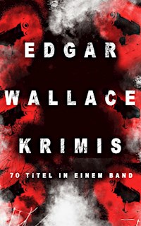 Edgar Wallace-Krimis: 70 Titel in einem Band - Edgar Wallace - ebook