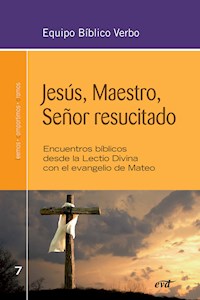 Jesús, Maestro, Señor resucitado - Equipo Bíblico Verbo - ebook