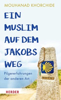 Ein Muslim auf dem Jakobsweg - Mouhanad Khorchide - ebook