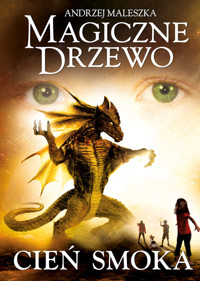 Magiczne Drzewo. Cień smoka - Andrzej Maleszka - ebook + książka