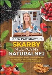 Skarby medycyny naturalnej - Beata Pawlikowska - książka
