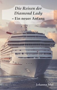 Die Reisen der Diamond Lady - Ein neuer Anfang - Johanna Mai - ebook