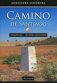 Camino de Santiago Tradycja i współczesność - Jaworska Agnieszka - książka