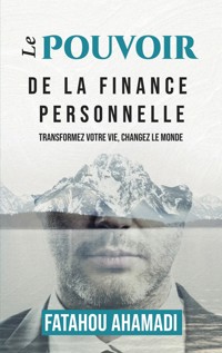 Le pouvoir de la finance personnelle - Fatahou Ahamadi - ebook