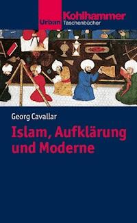 Islam, Aufklärung und Moderne - Georg Cavallar - ebook