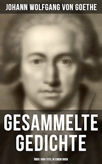 Gesammelte Gedichte (Über 1000 Titel in einem Buch) - Johann Wolfgang von Goethe - ebook