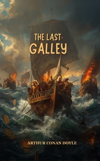 The Last Galley - Arthur Conan Doyle - ebook