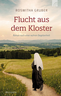 Flucht aus dem Kloster - Roswitha Gruber - ebook