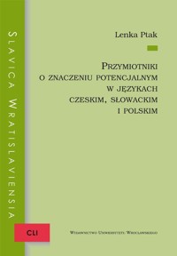 Przymiotniki o znaczeniu potencjalnym w językach czeskim, słowackim i polskim - Ptak Lenka - książka