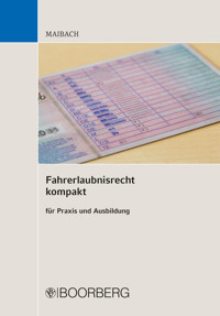 Fahrerlaubnisrecht kompakt - Martin Maibach - ebook