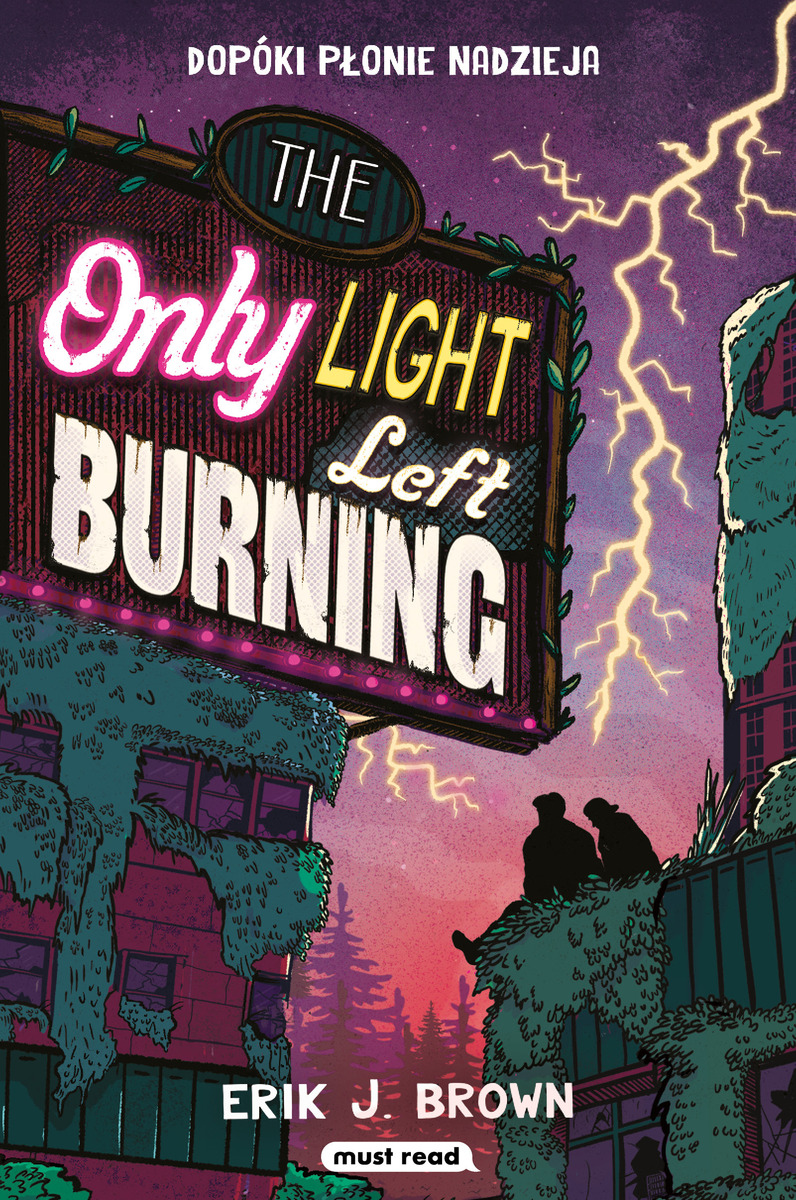 The Only Light Left Burning. Dopóki płonie nadzieja - Erik J. Brown - ebook + książka