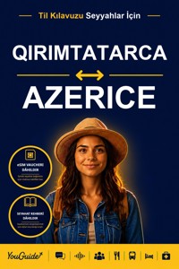The Language Guide for Travelers - Crimean Tatar to Azerbaijani - YouGuide - ebook