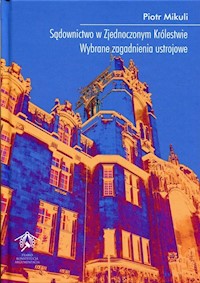 Sądownictwo w Zjednoczonym Królestwie - Mikuli Piotr - książka