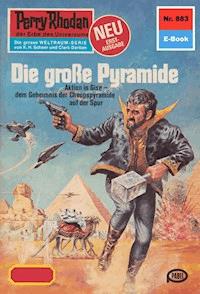 Perry Rhodan 883: Die große Pyramide - Hans Kneifel - ebook