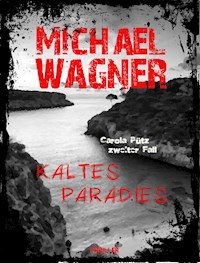 Carola Pütz zweiter Fall - Kaltes Paradies - Michael Wagner - ebook