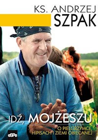 Idź Mojżeszu - Szpak Andrzej - książka