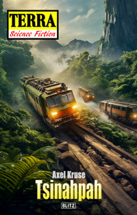 Terra - Science Fiction 07: Tsinahpah - Axel Kruse - ebook