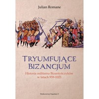 Tryumfujące Bizancjum - Romane Julian - książka