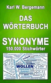 Das Wörterbuch Synonyme - Karl W. Bergemann - ebook
