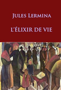 l'elixir de vie - Jules Lermina - ebook