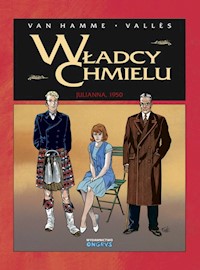 Władcy Chmielu Tom 5 Julianna, 1950 - van Hamme Jean, Vallès Francis - książka