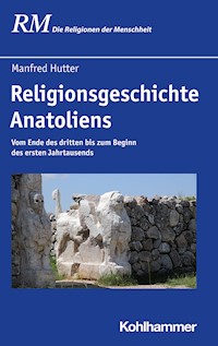 Religionsgeschichte Anatoliens - Manfred Hutter - ebook