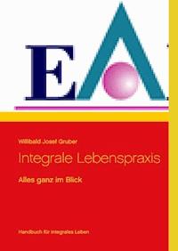 Integrale Lebenspraxis - Willibald Josef Gruber - ebook