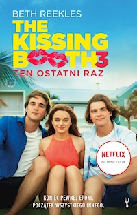 The Kissing Booth 3: Ten ostatni raz - Beth Reekles - ebook