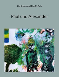 Paul und Alexander - Lisi Schuur - ebook