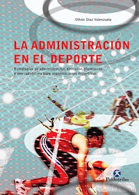 La administración en el deporte - Othón Díaz Valenzuela - ebook