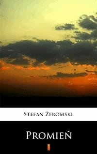 Promień - Stefan Żeromski - ebook