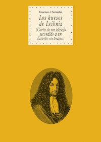 Los huesos de Leibniz - Francisco J. Fernández García - ebook